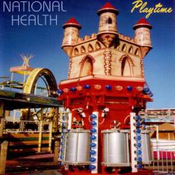 National Health : Playtime National Health : Playtime